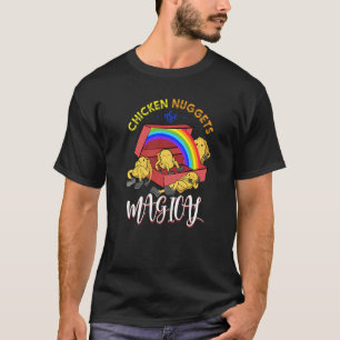 Hühnernuggets sind magische Regenbogenhühnchen Nug T-Shirt