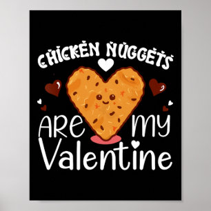 Hühnernuggets sind mein Valentiner Funny Chicken N Poster