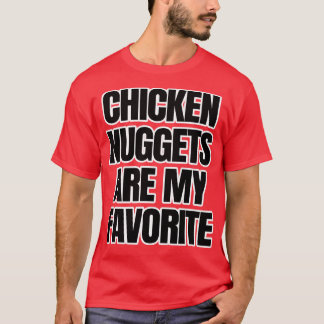 Hühnernuggets sind meine Lieblingslieder T-Shirt