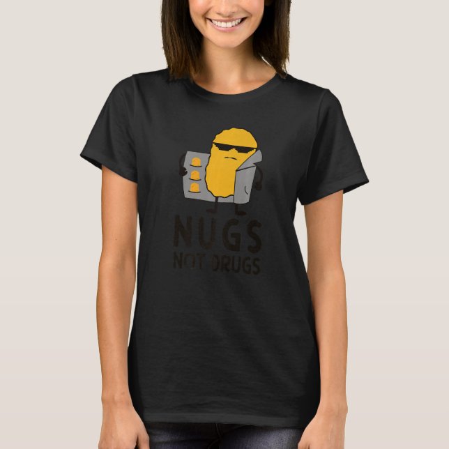 Hühnernugs, nicht Drogen T-Shirt (Vorderseite)