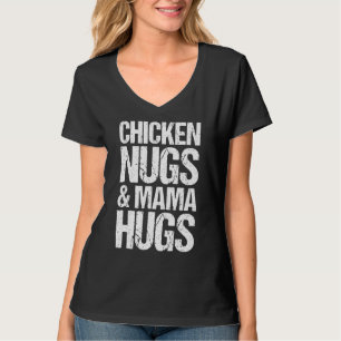 Hühnernugs und Mama Hugs Kleinkind Nuggets Feinsch T-Shirt