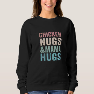 Hühnernugs und Mama-Hühner für Hühnernugs Sweatshirt