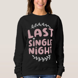 Hühnerparty Hochzeit Verheiratet Junggeselle Braut Sweatshirt