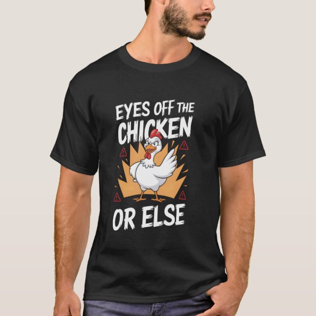 Hühnerspiel Augen weg vom Huhn oder so T-Shirt (Vorderseite)