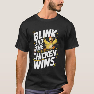 Hühnerspiel-Blinzeln und das Huhn gewinnt T-Shirt