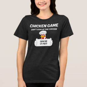 Hühnerspiel Schauen Sie sich das Huhn nicht an Tri-Blend Shirt