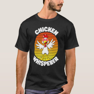 HühnerWhisperer Niedliches Geflügel Landwirtschaft T-Shirt