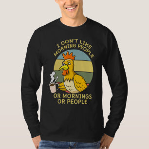 Hühnerzucht Lebendes Geflügel Eier Kaffeepause T-Shirt