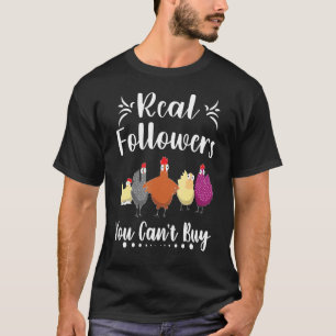 Hühnerzüchter Echte Follower Sie Können Hühner Nic T-Shirt