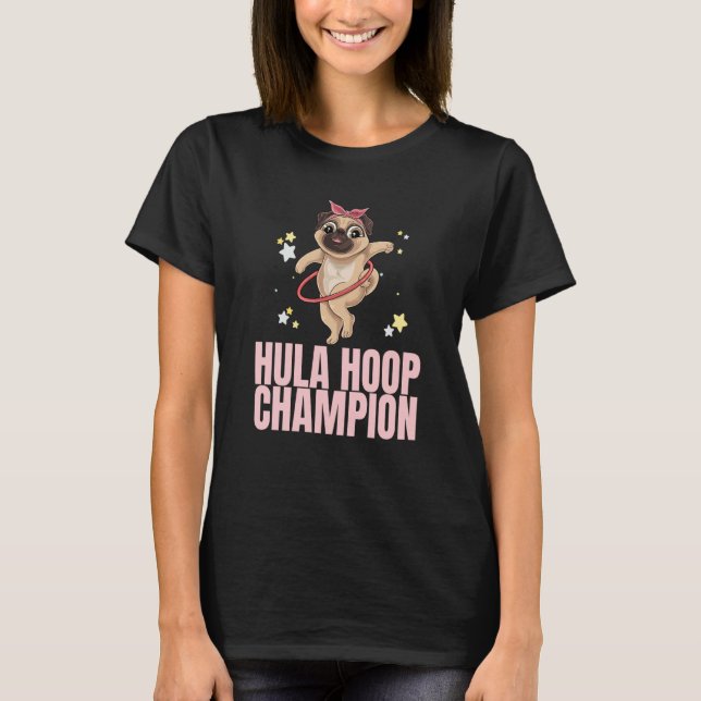 Hula Hoop Champion Dance Workout Exercise Hooper D T-Shirt (Vorderseite)