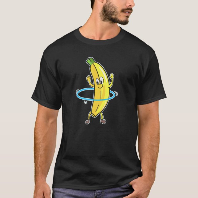 Hula Hooper Workout Hula Hooping Tancing Banana T-Shirt (Vorderseite)