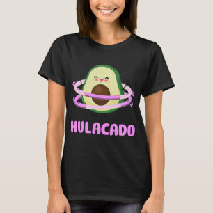 Hulacado Hullern Avodcado Hula Hoop für Frauen und T-Shirt