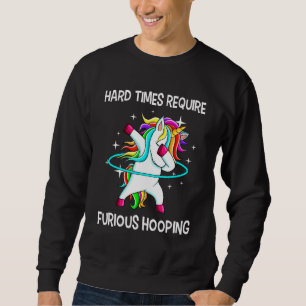 Hulahoop Hula Dabbing Hoop Unicorn Tanz Furious H Sweatshirt