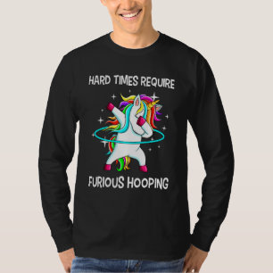 Hulahoop Hula Dabbing Hoop Unicorn Tanz Furious H T-Shirt