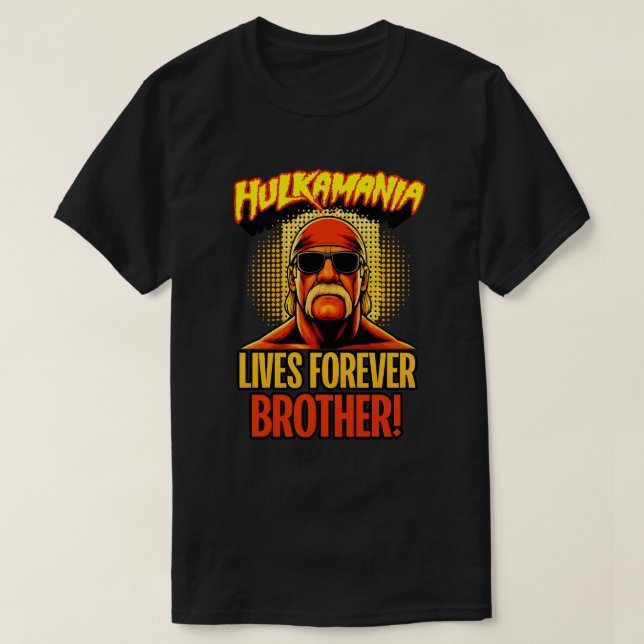 Hulkamania lebt Forever Brother l RIP Hulk Hogan T-Shirt (Design vorne)