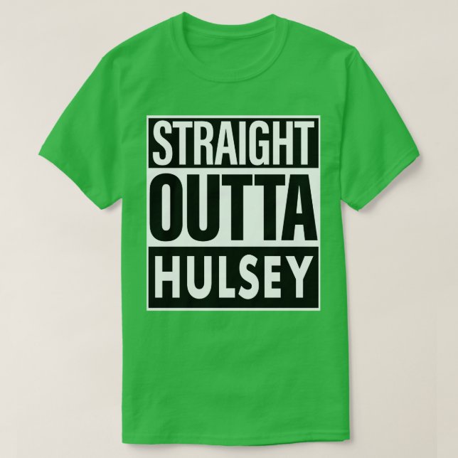Hulsey Name Straight Outta Hulsey T-Shirt (Design vorne)