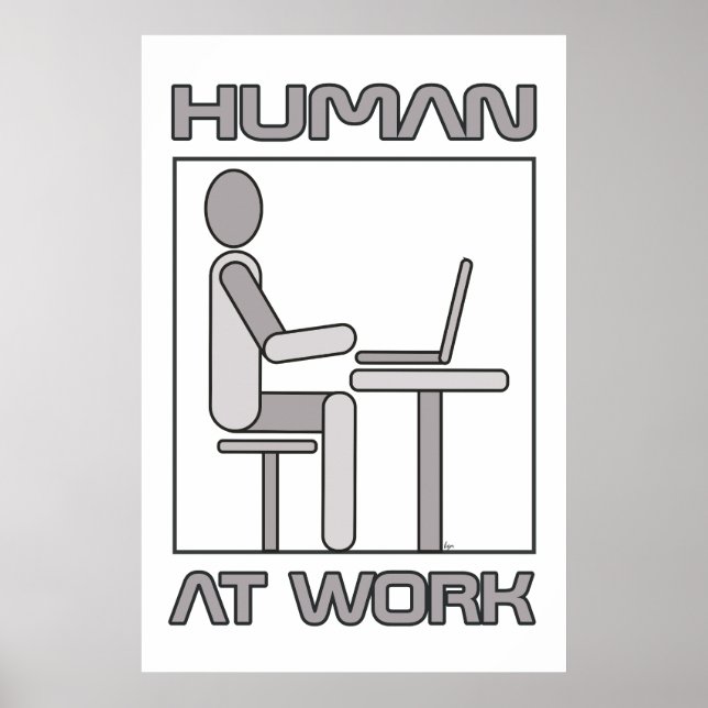Human at Work 18 x 24 Poster Print (Vorne)