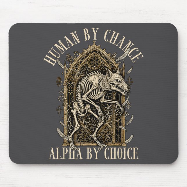 Human By Chance Alpha By Choice Alpha Wolf Meme Da Mousepad (Vorne)