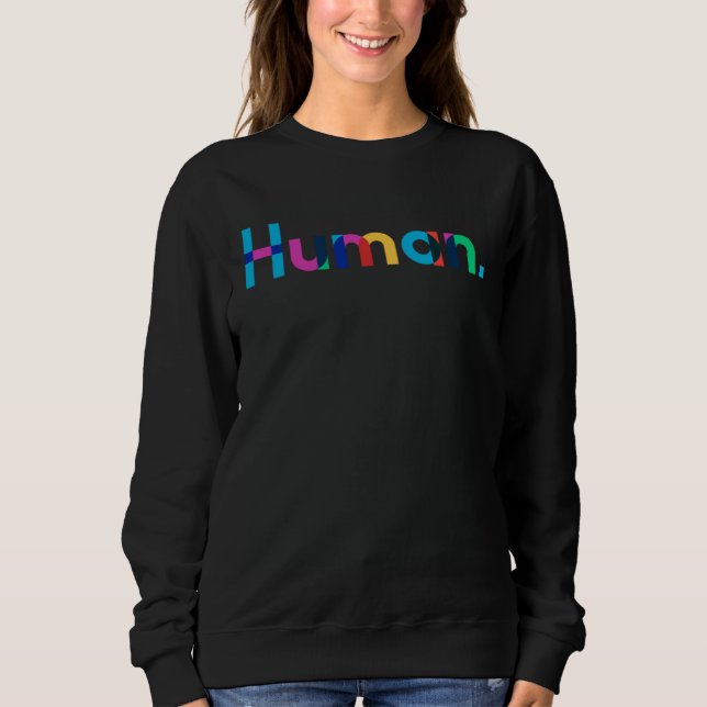 HUMAN Gay Pride Month Transgender Rainbow LGBTQ 4 Sweatshirt (Vorderseite)