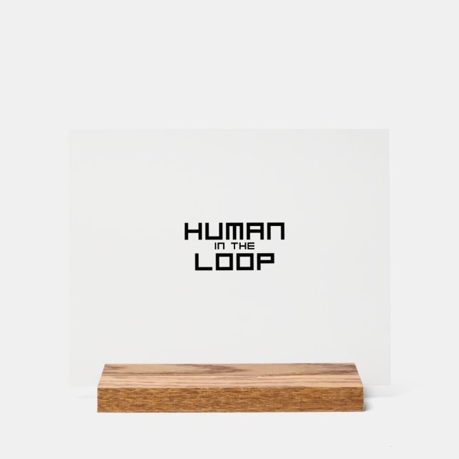 Human in the Loop Minimalistische Technische Mausp Acrylschild (Vorderseite)