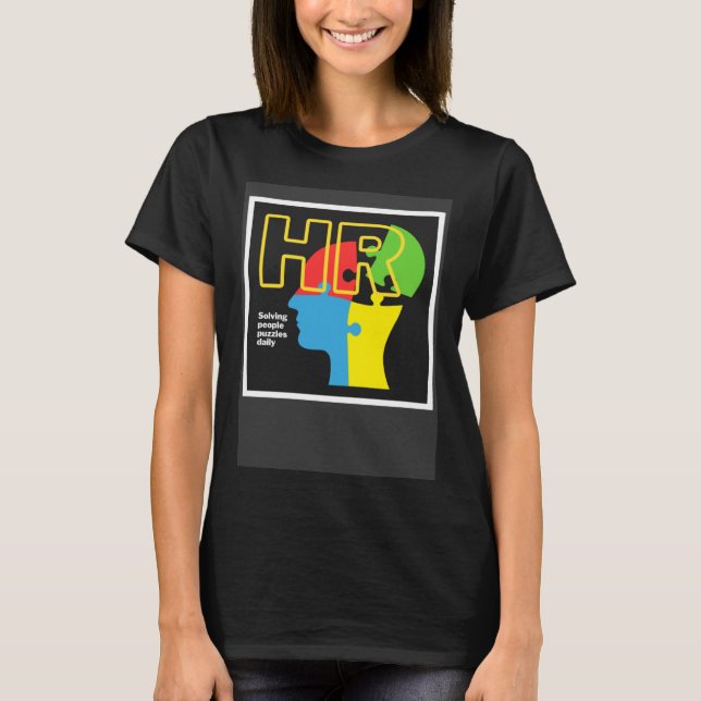 Human Resource HR Solving People Puzzles Daily T-Shirt (Vorderseite)