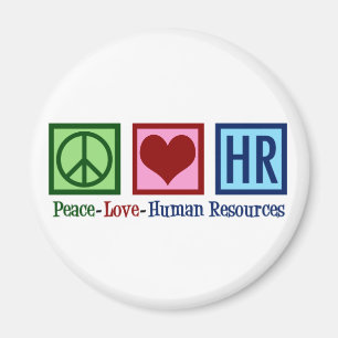 Human Resources Peace Love HR Magnet