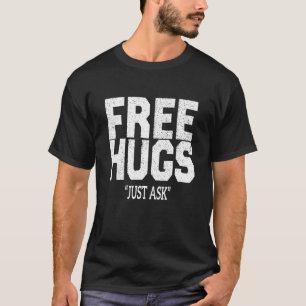 Humanist Freie Hugs Frag Joke Men Women T-Shirt