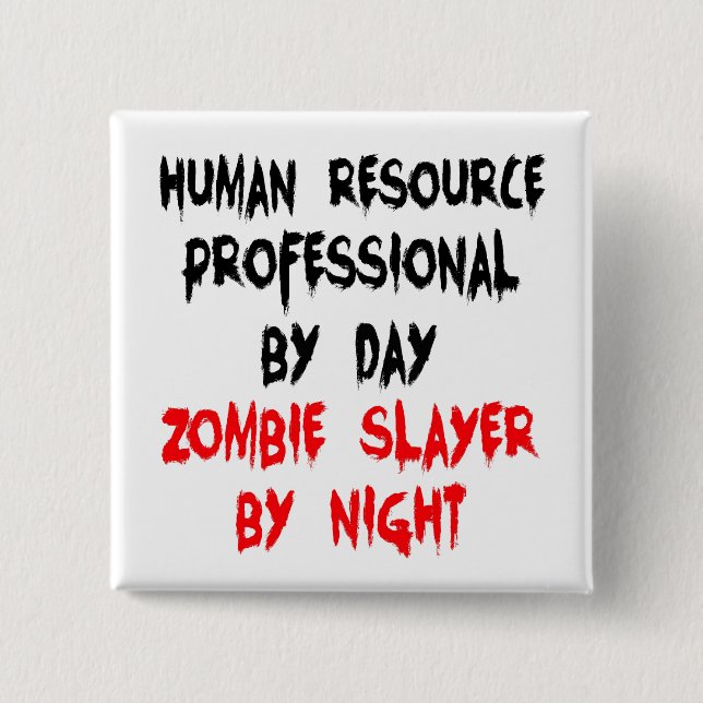 Humanressourcen Beruflich Zombie Slayer Button (Vorderseite)