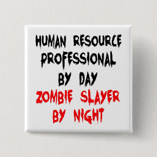 Humanressourcen Beruflich Zombie Slayer Button