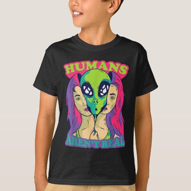 Humans Aren't Real - Funny Comic Style Alien Outer T-Shirt (Vorderseite)