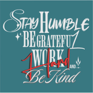 Humble and Kind Self Growth Calligraphy Quote Aufkleber