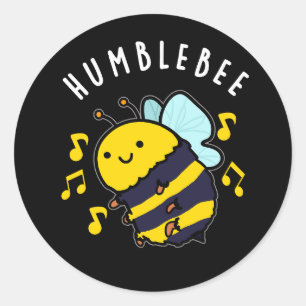 Humble Bee Funny Bumblebee Pun Dark BG Runder Aufkleber