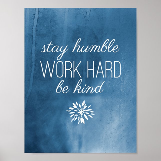 Humble bleibe, hart arbeiten, blau sein poster (Vorne)