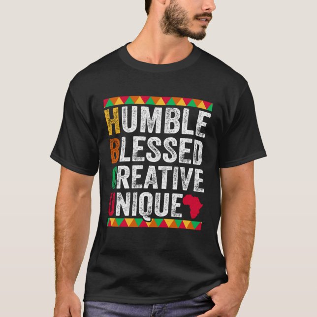 Humble Blessed Creative Unique Black History and C T-Shirt (Vorderseite)