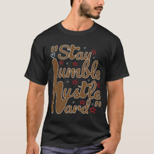 HUMBLE HUSTLE HARD#T - Shirt bleibe