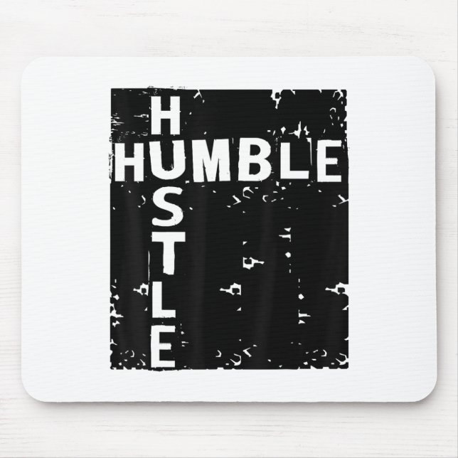 Humble Hustle Insrational Motivational Entrepreneu Mousepad (Vorne)