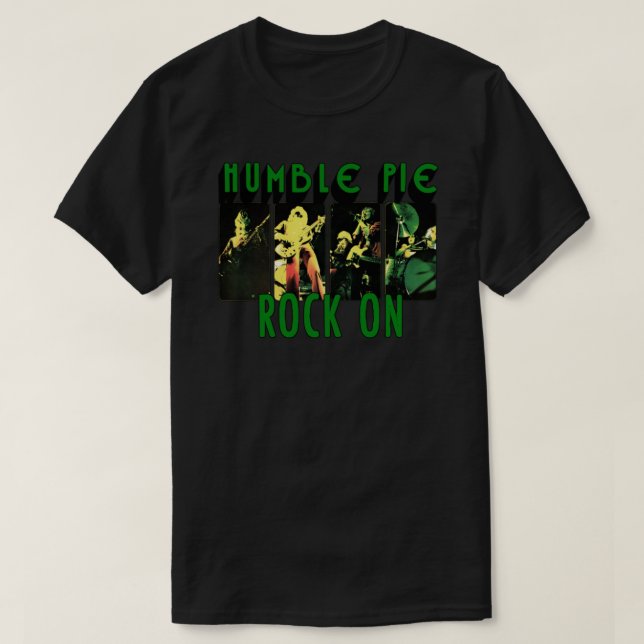 Humble Pie Rock auf klassischem T - Shirt (Design vorne)