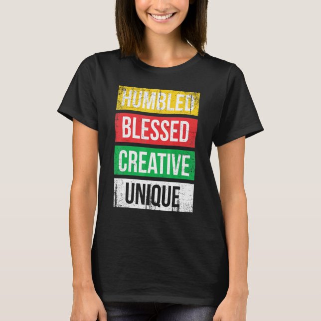 Humbled Blessed Creative Unique For Pride African  T-Shirt (Vorderseite)