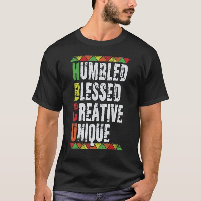Humbled Blessed Creative Unique HBCU Students Blac T-Shirt (Vorderseite)