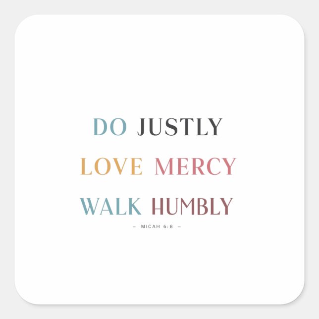 Humbly Walking, liebevoll: Micah 6:8 Verse Quadratischer Aufkleber (Vorderseite)