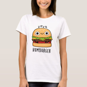 Humburger Funny Humming Burger Pub T-Shirt