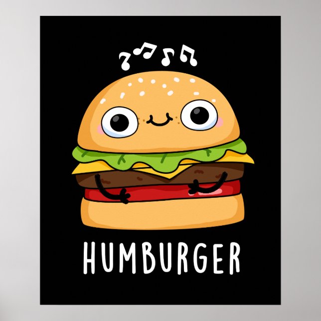 Humburger Funny Humming Burger Pun Dark BG Poster (Vorne)