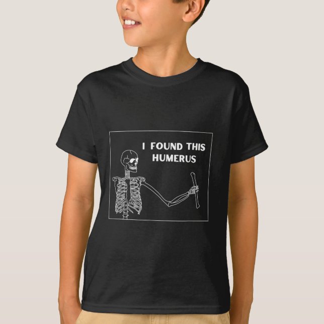 Humerus Skeleton - Fun Halloween Uni T-Shirt (Vorderseite)