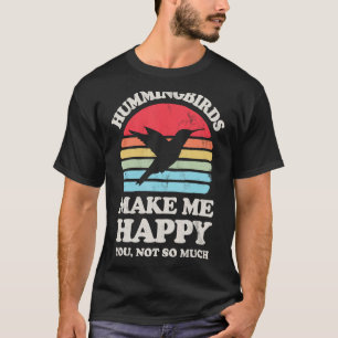 Humingvögel machen mich glücklich über dich, nicht T-Shirt