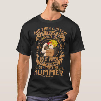 HUMMER God Created Crazy Women T-Shirt