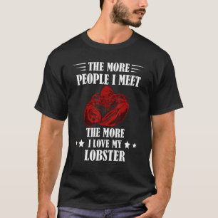 Hummer, je mehr Leute Krautfisch-Hummer essen T-Shirt