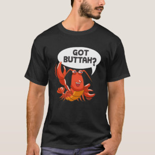 Hummer Meeresfrüchte-Liebhaber hat Butter T-Shirt