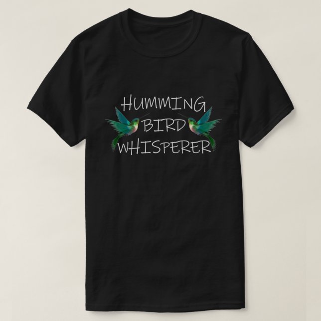 HUMMING BIRD WHISPERER T - SHIRT (Design vorne)