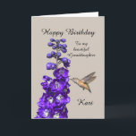 Hummingbird Happy Birthday Granddaughter, Kari Karte<br><div class="desc">"Hummingbird Happy Birthday Granddaughter" von Catherine Sherman.
A hummingbird sipping nectar from a purple delphinium creates a beautiful greeting for a birthday. You can personalize this card with any name and chance.</div>