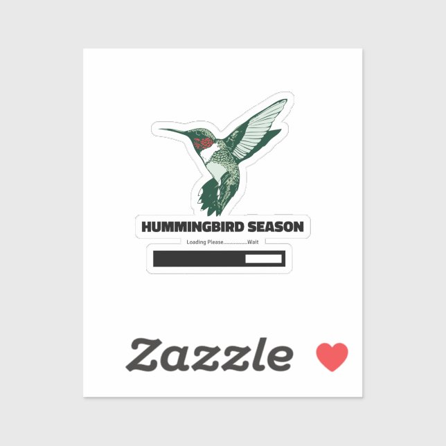Hummingbird Season Loading Bitte warten Aufkleber (Blatt)